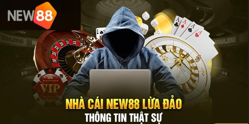 Giải đáp thắc mắc tin đồn nhà cái New88 lừa đảo