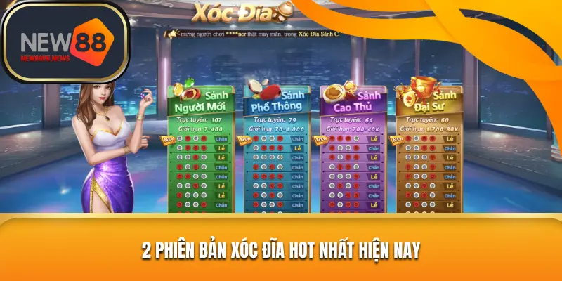 2 phiên bản xóc đĩa hot nhất hiện nay