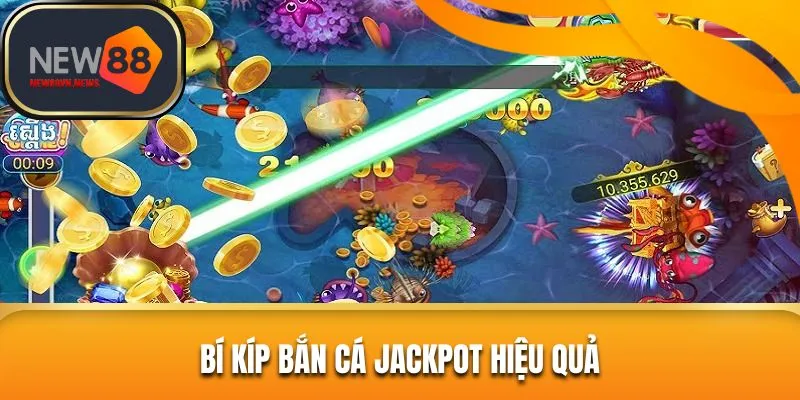 Bí kíp săn cá giúp người chơi trúng jackpot khủng