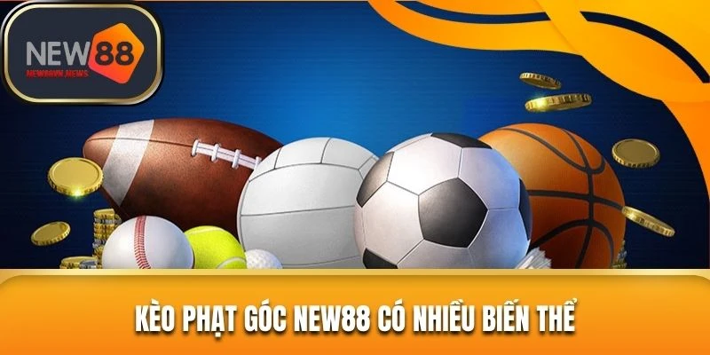 Kèo phạt góc New88 có nhiều biến thể