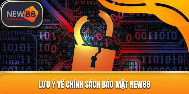 Lưu ý cho chính sách bảo mật