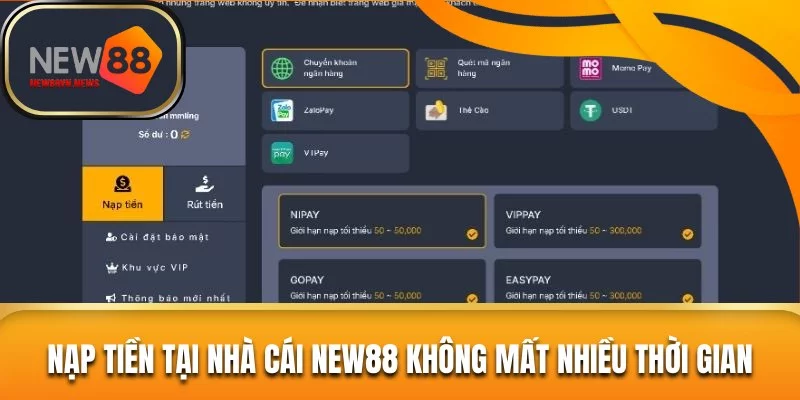 Nạp tiền tại nhà cái New88 không mất nhiều thời gian